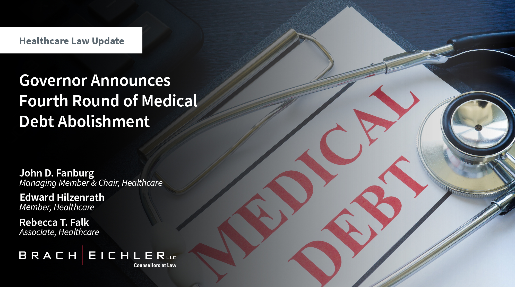 Governor Announces Fourth Round of Medical Debt Abolishment - Healthcare Law Update - June 2025 - Brach Eichler