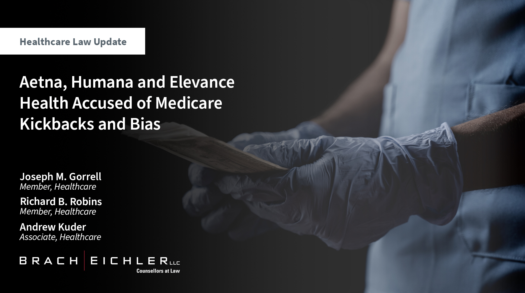 Aetna, Humana and Elevance Health Accused of Medicare Kickbacks and Bias - Healthcare Law Update - June 2025 - Brach Eichler