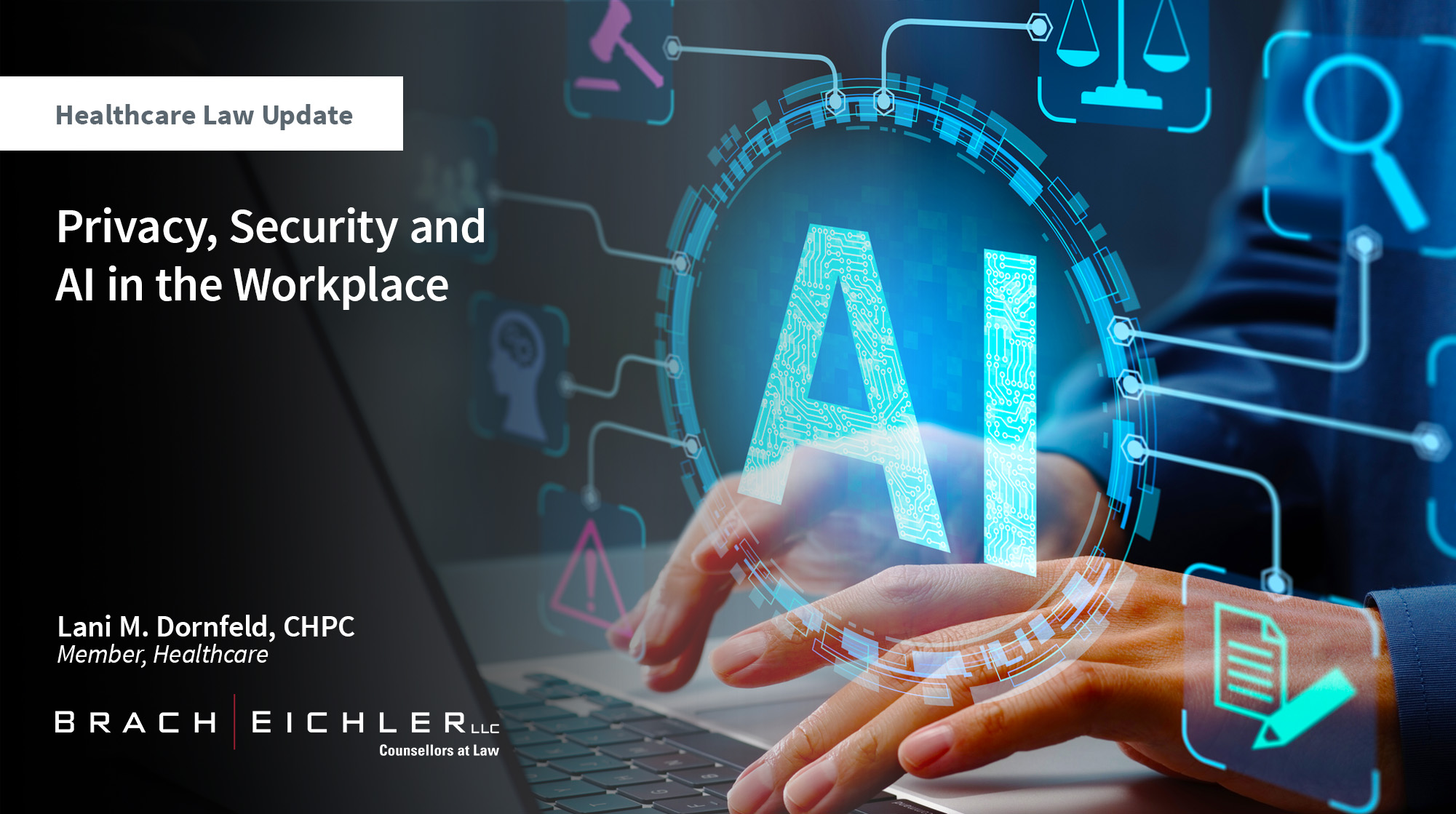 Privacy, Security and AI in the Workplace - Healthcare Law Update - December 2025 - Brach Eichler