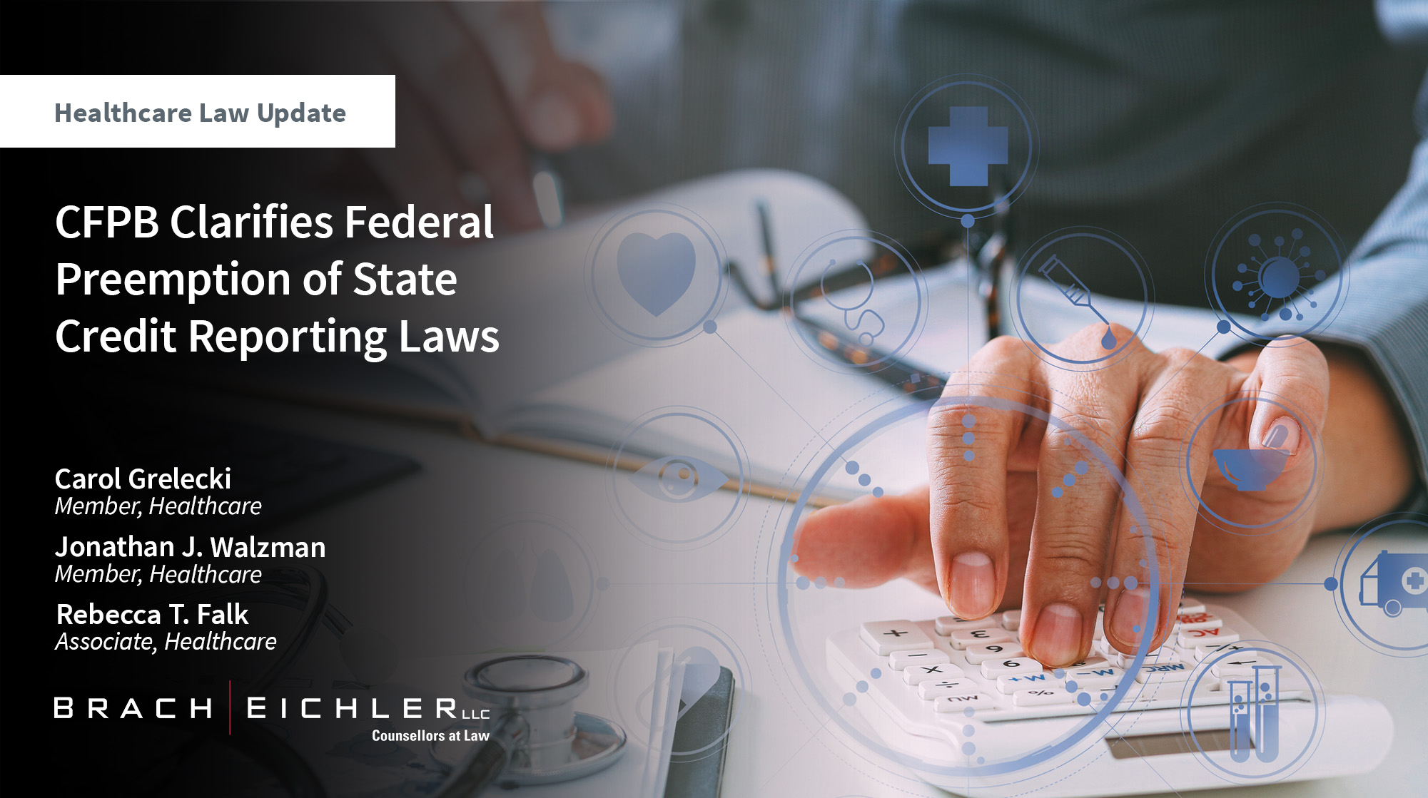 CFPB Clarifies Federal Preemption of State Credit Reporting Laws - Healthcare Law Update - December 2025 - Brach Eichler